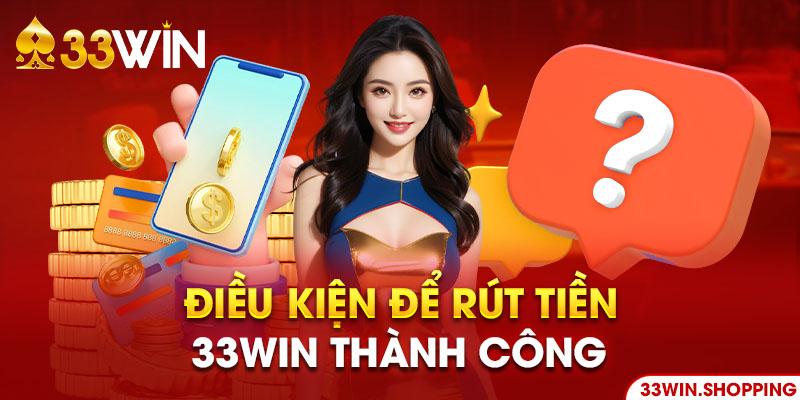 Đảm bảo điều kiện rút tiền để giao dịch thuận lợi