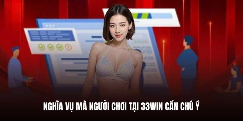 Trách nhiệm của mọi hội viên tại nhà cái 33WIN